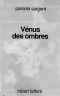 [Vénus-2]Vénus des ombres